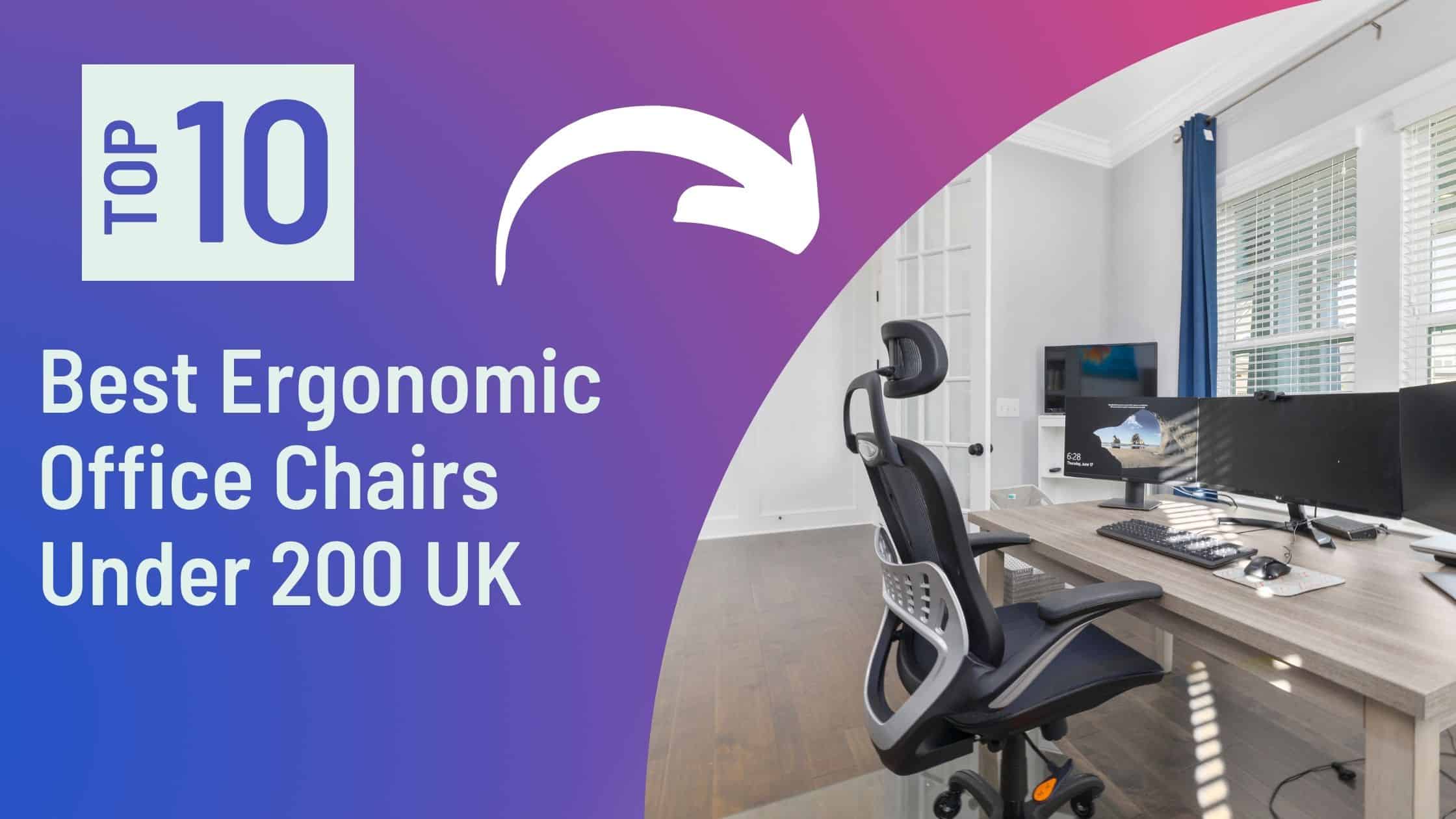 best ergonomic office chairs under 200 uk tried and tested