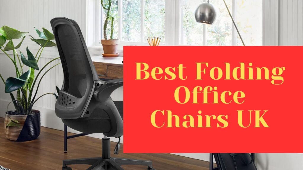Top Best Folding Office Chairs UK For Small Spaces and Big Comfort