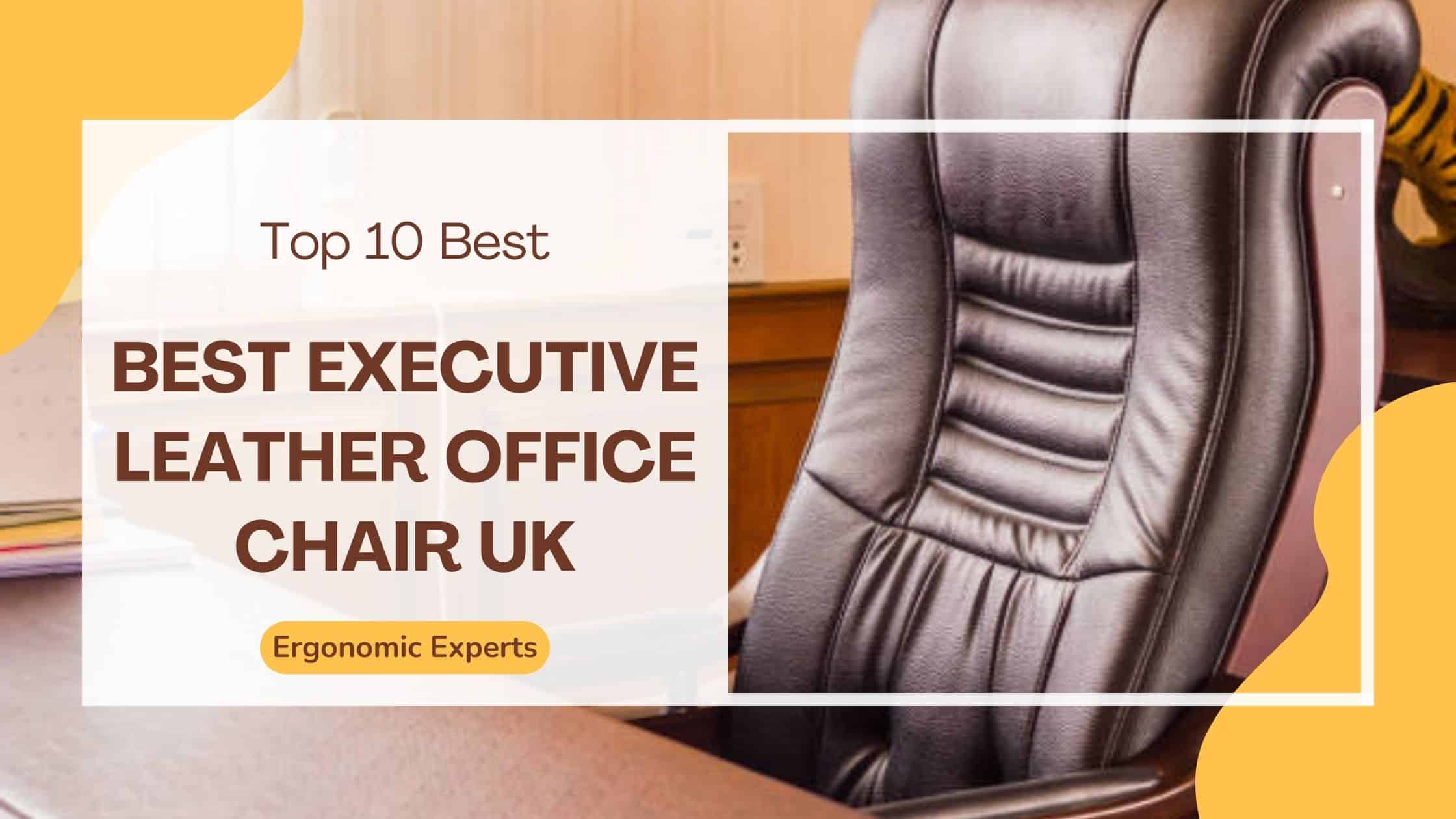 best executive leather office chair uk