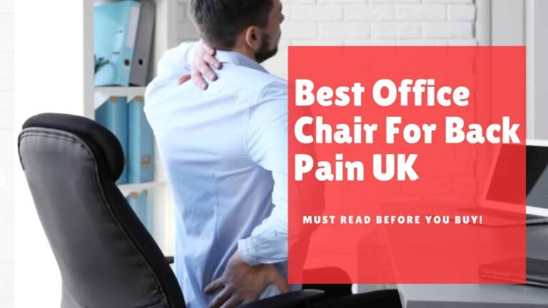 best office chair for back pain uk 